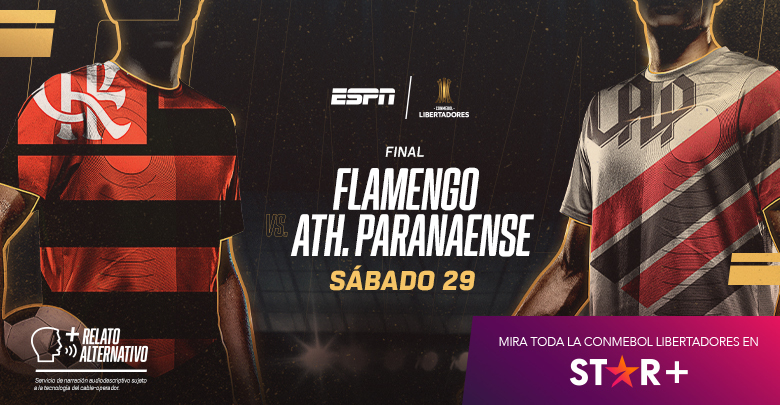 La Gran Final de la CONMEBOL Libertadores 2022Flamengo vs. Athletico Paranaense por STAR+