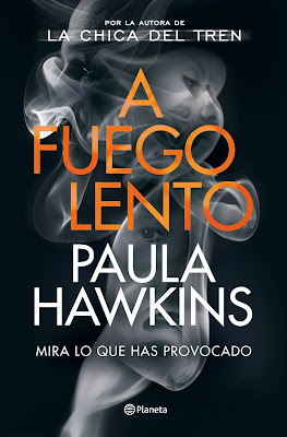 “A fuego lento”, esperada novela de Paula Hawkins, autora de La chica del tren