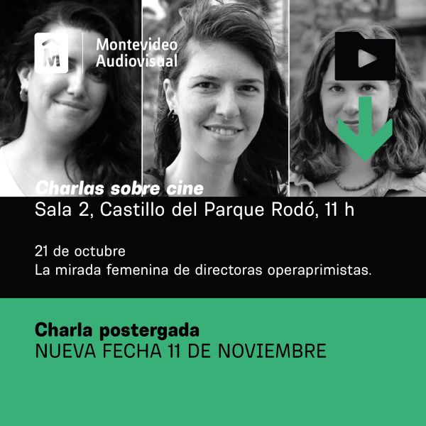 Charlas sobre Cine: La mirada femenina de directoras operaprimistas