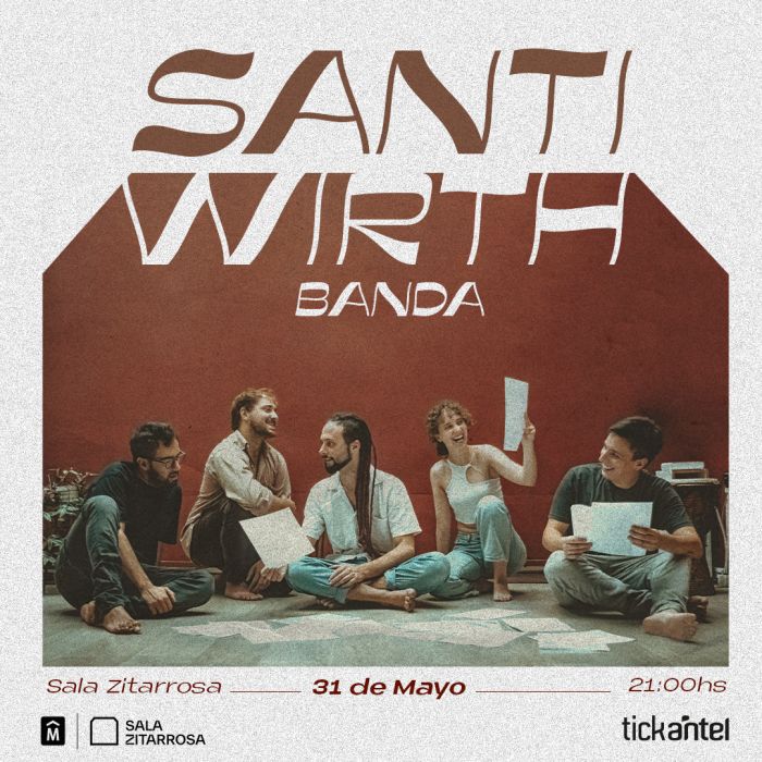 Santi Wirth llega el 31 de mayo a Sala Zitarrosa